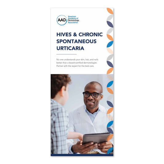 HIVES & CHRONIC SPONTANEOUS URTICARIA Pamphlet by the AAD 